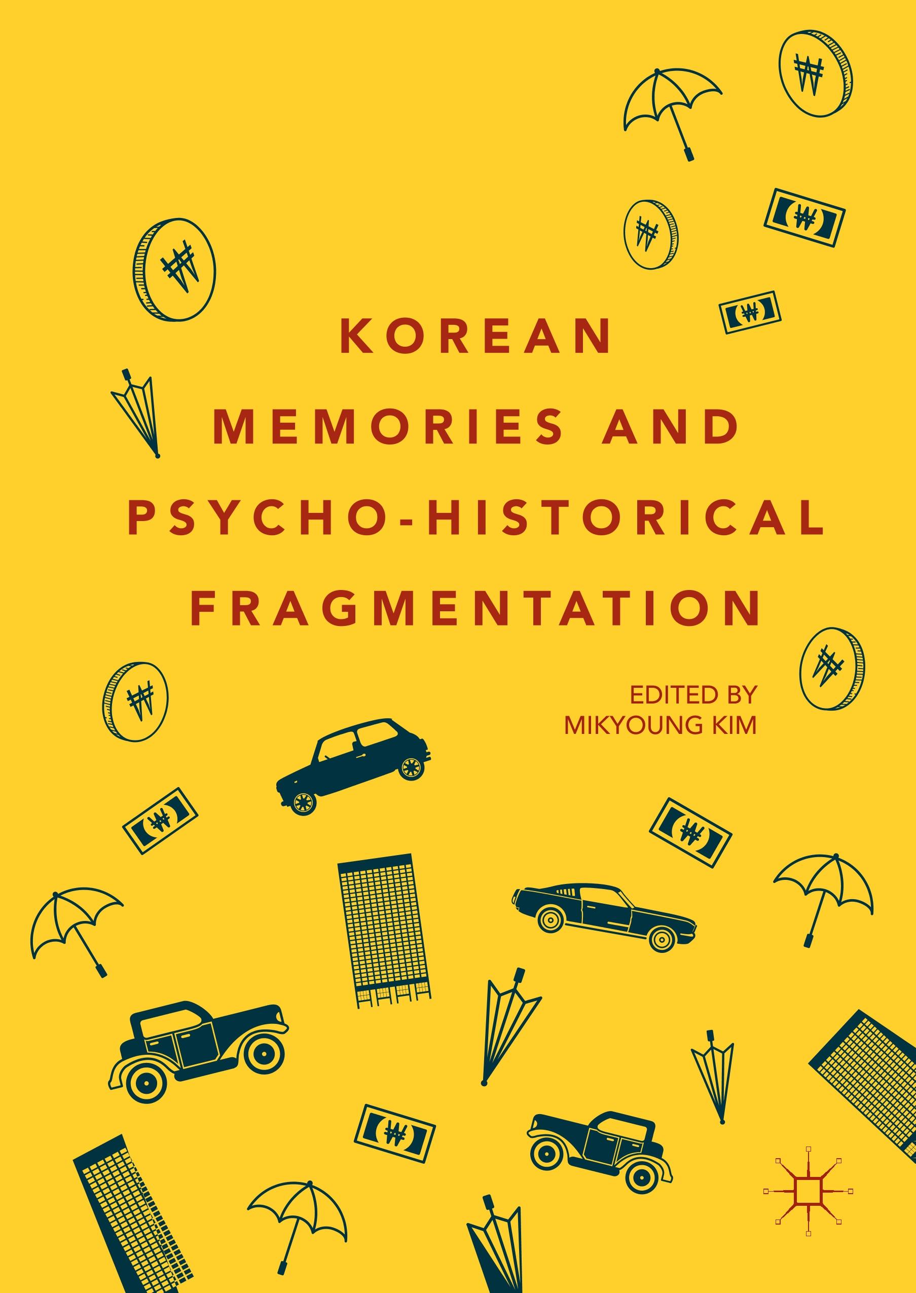 Korean Memories and Psycho-Historical Fragmentation