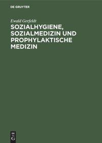 Sozialhygiene, Sozialmedizin und prophylaktische Medizin