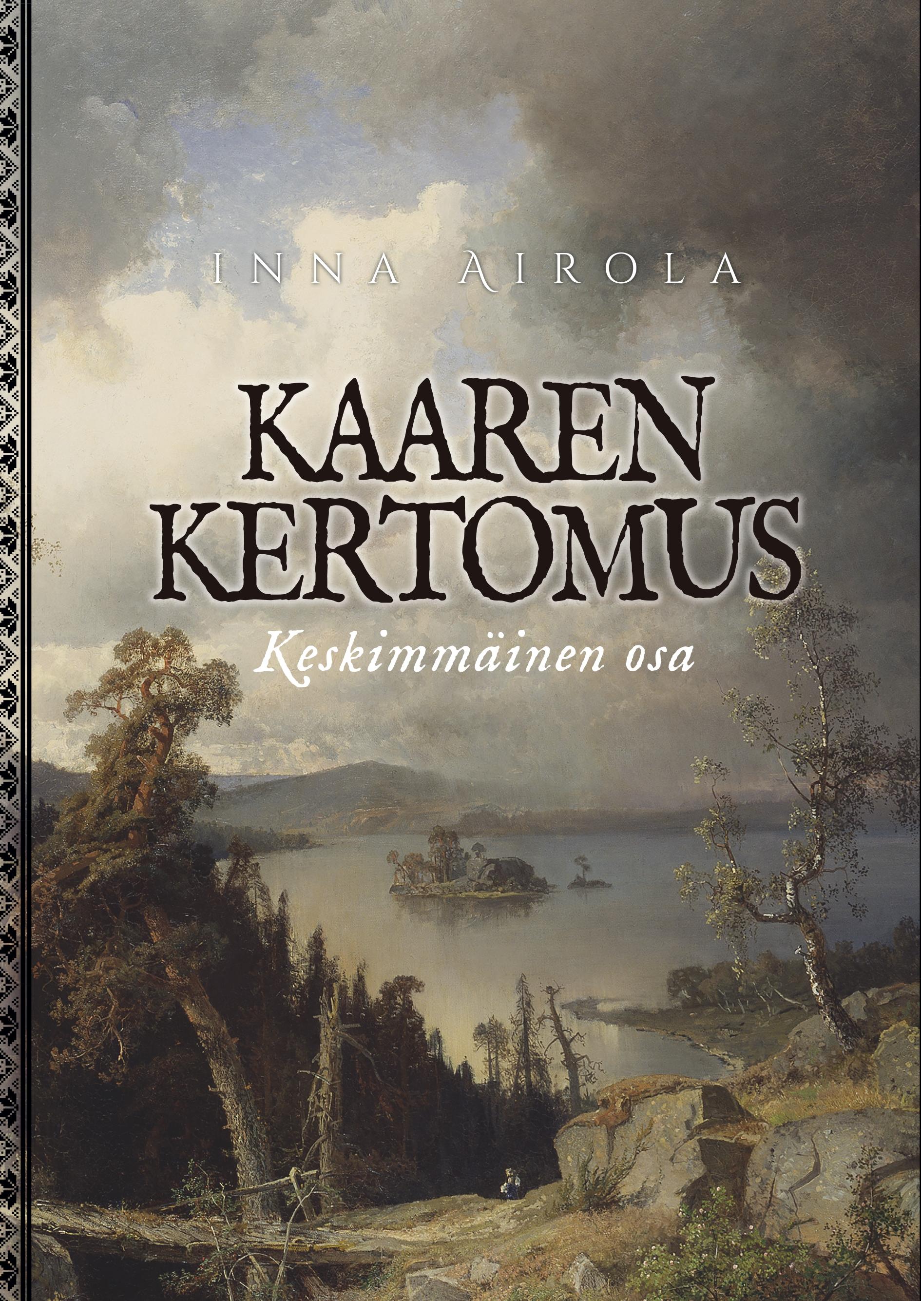 Kaaren kertomus: Keskimmäinen osa