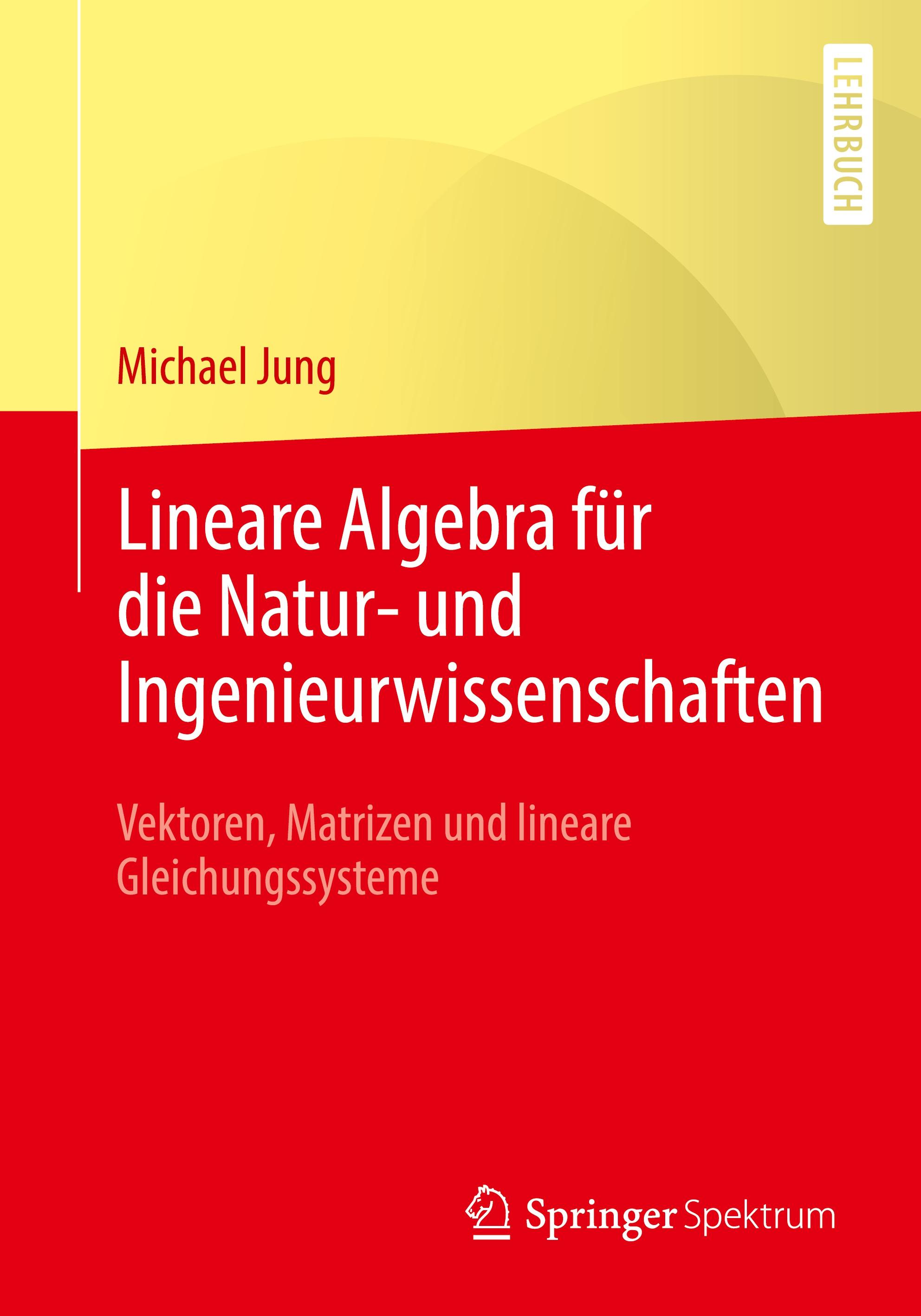 Lineare Algebra für die Natur- und Ingenieurwissenschaften