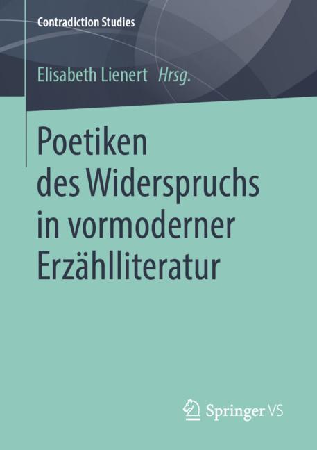 Poetiken des Widerspruchs in vormoderner Erzählliteratur