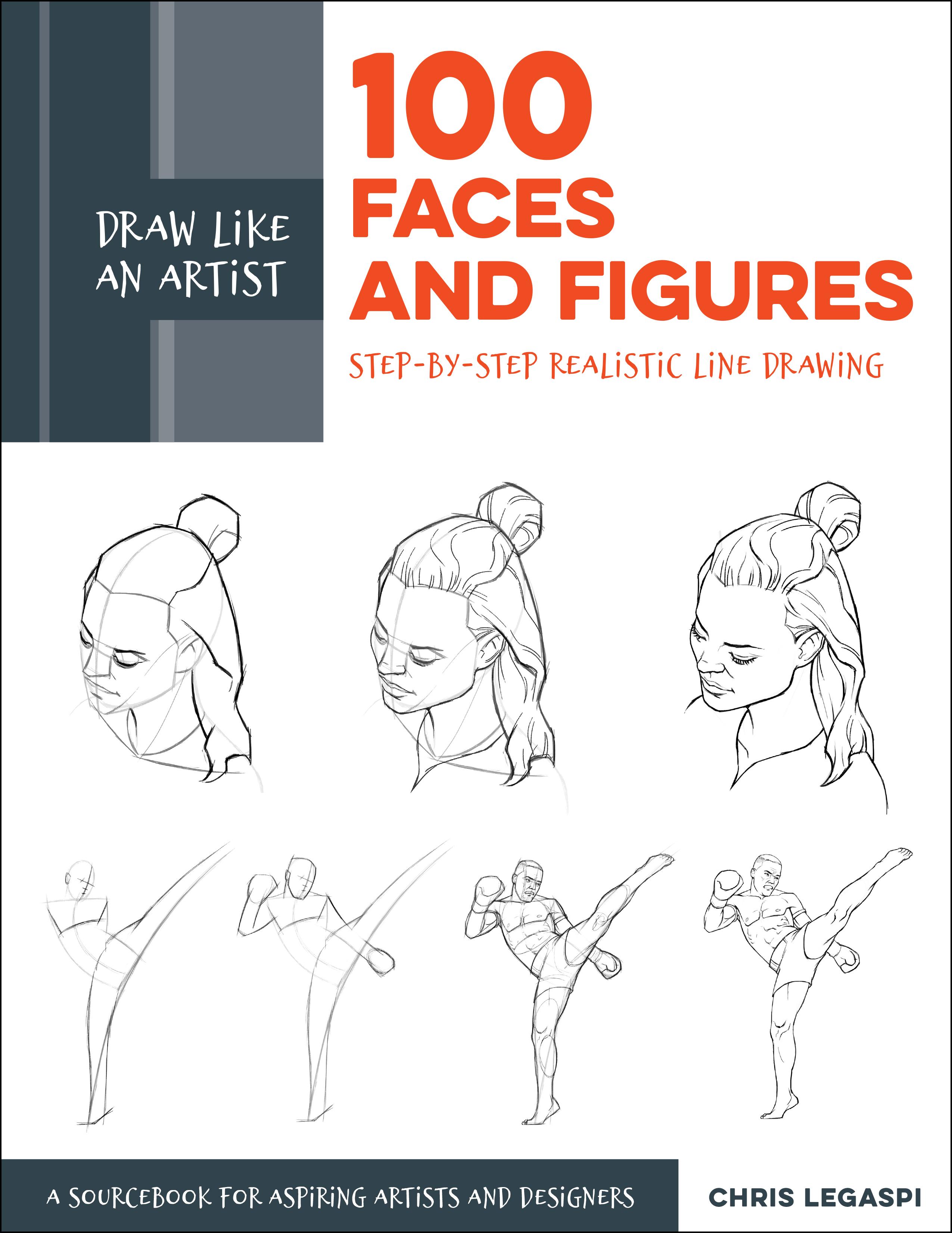 Draw Like an Artist: 100 Faces and Figures