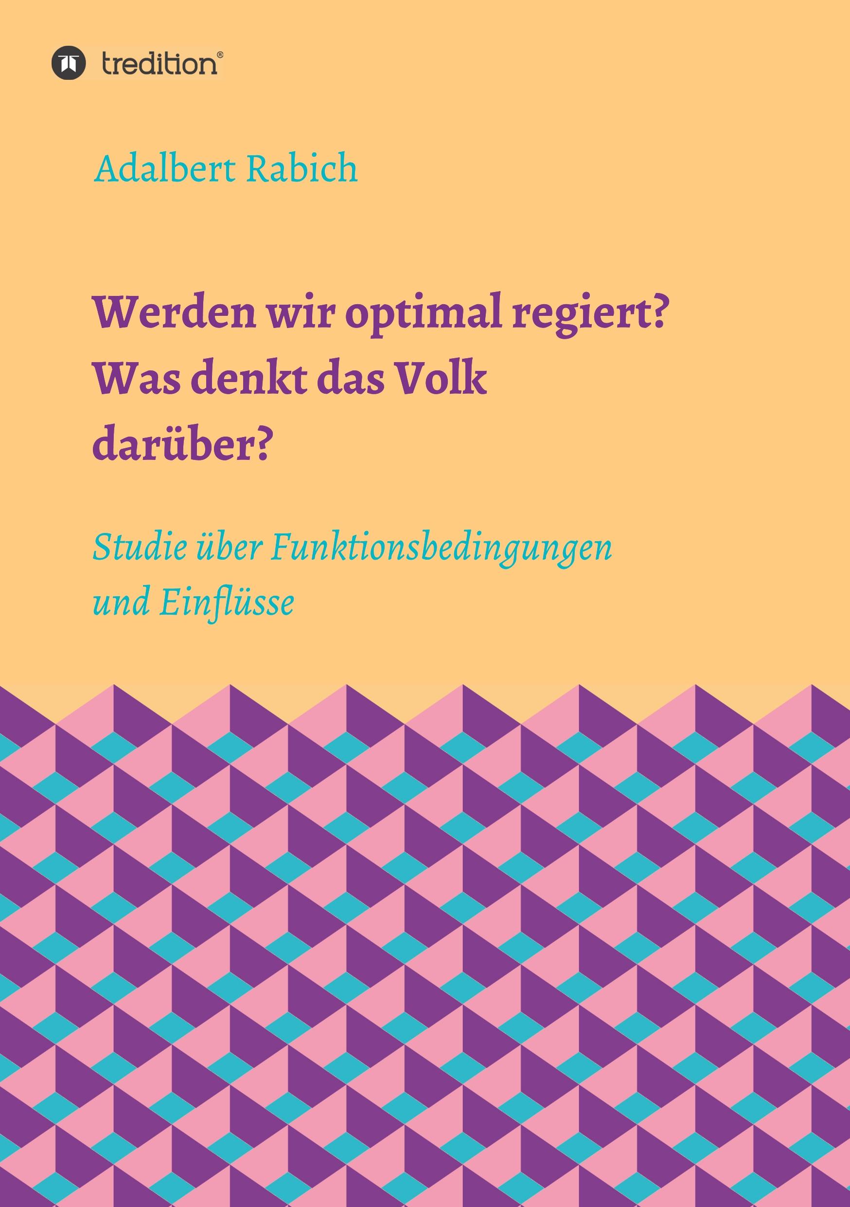 Werden wir optimal regiert? Was denkt das Volk darüber?