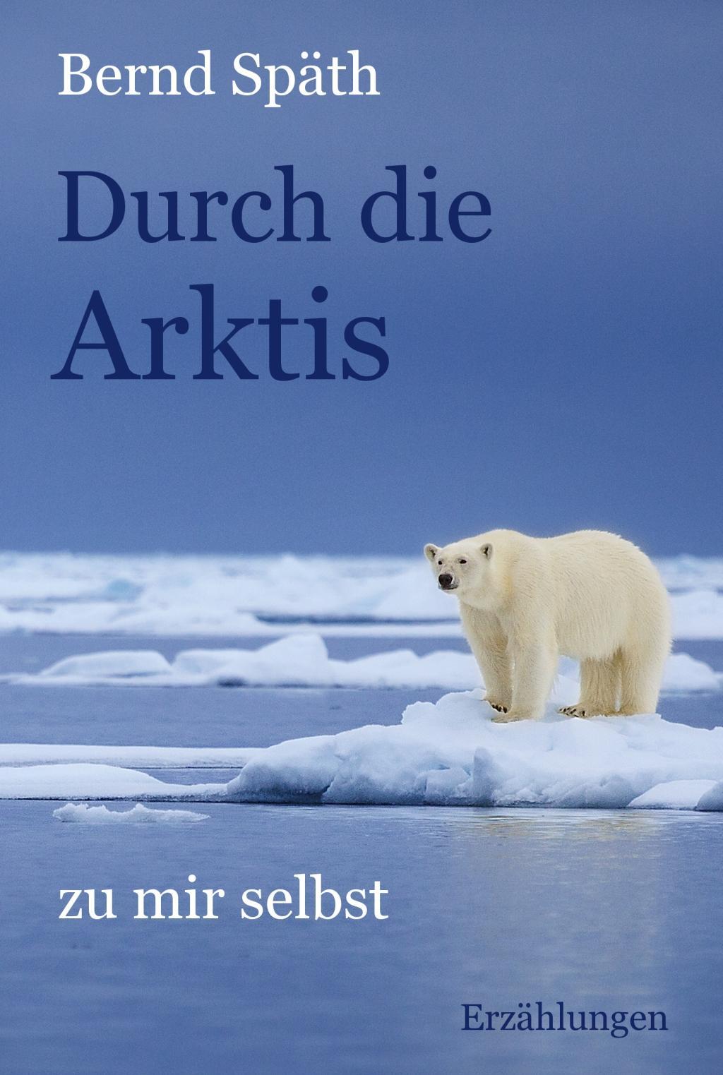 Durch die Arktis - zu mir selbst