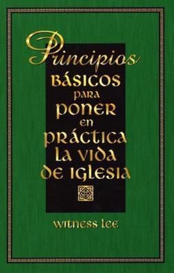 Principios Basicos Para Poner en Practica la Vida de Iglesia