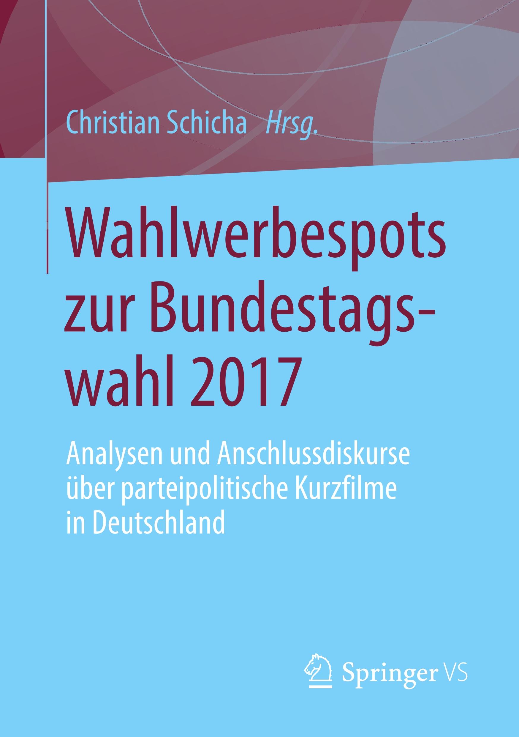 Wahlwerbespots zur Bundestagswahl 2017