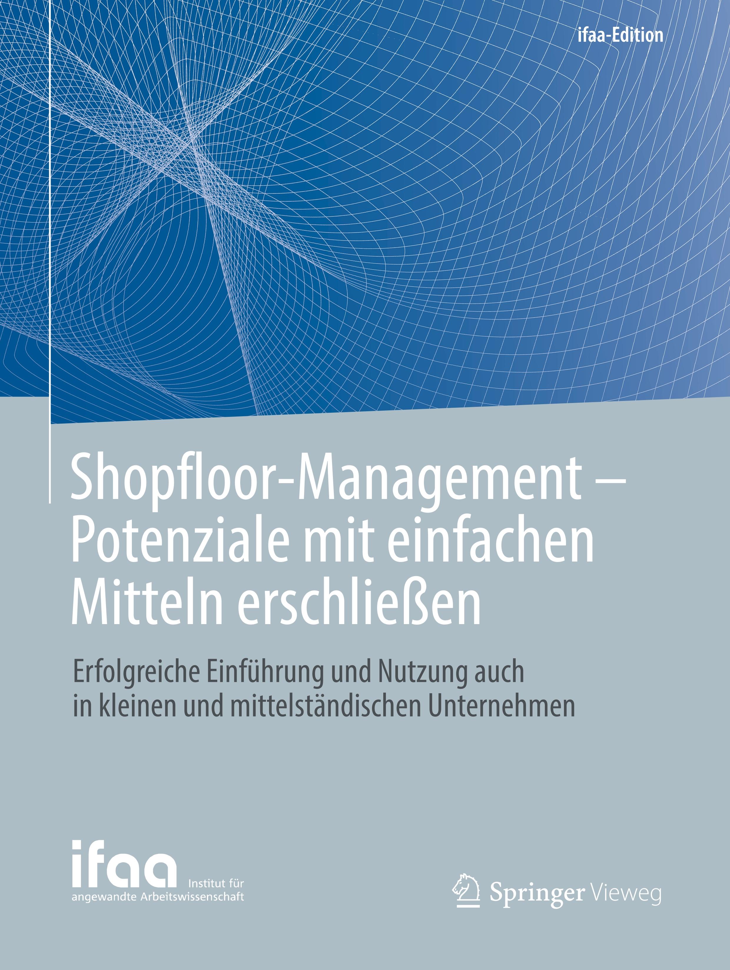 Shopfloor-Management - Potenziale mit einfachen Mitteln erschließen