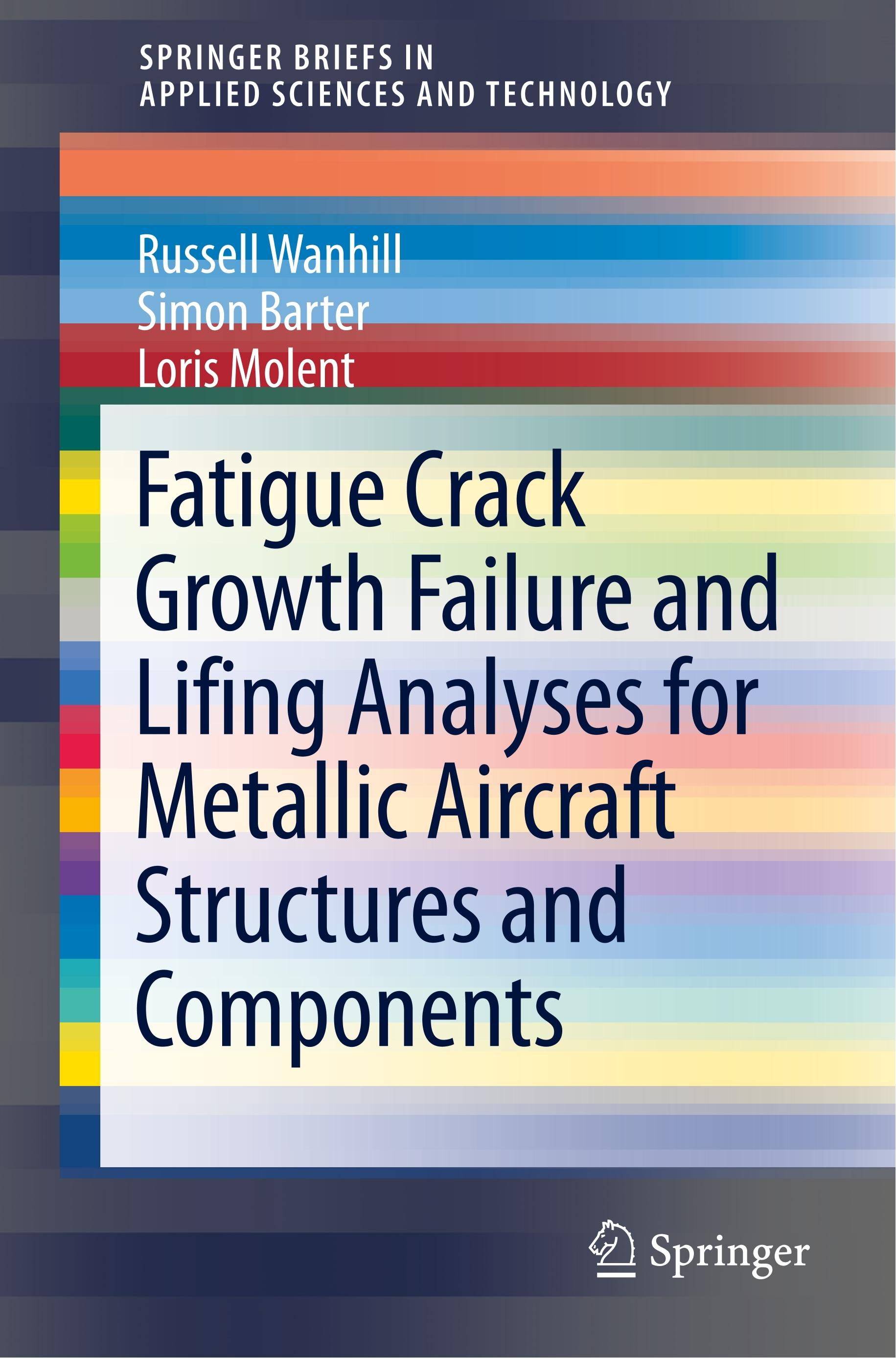 Fatigue Crack Growth Failure and Lifing Analyses for Metallic Aircraft Structures and Components