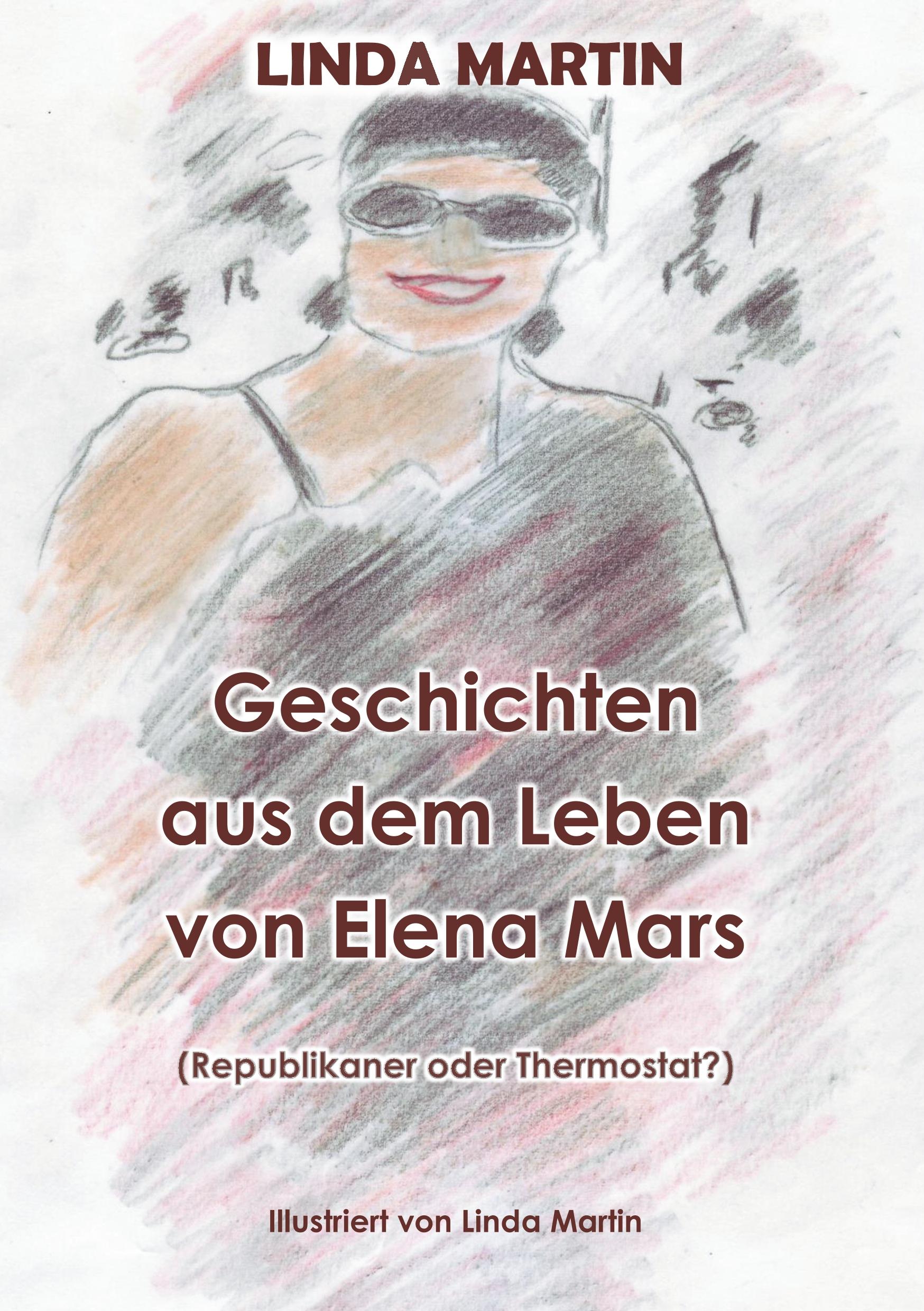 Geschichten aus dem Leben von Elena Mars