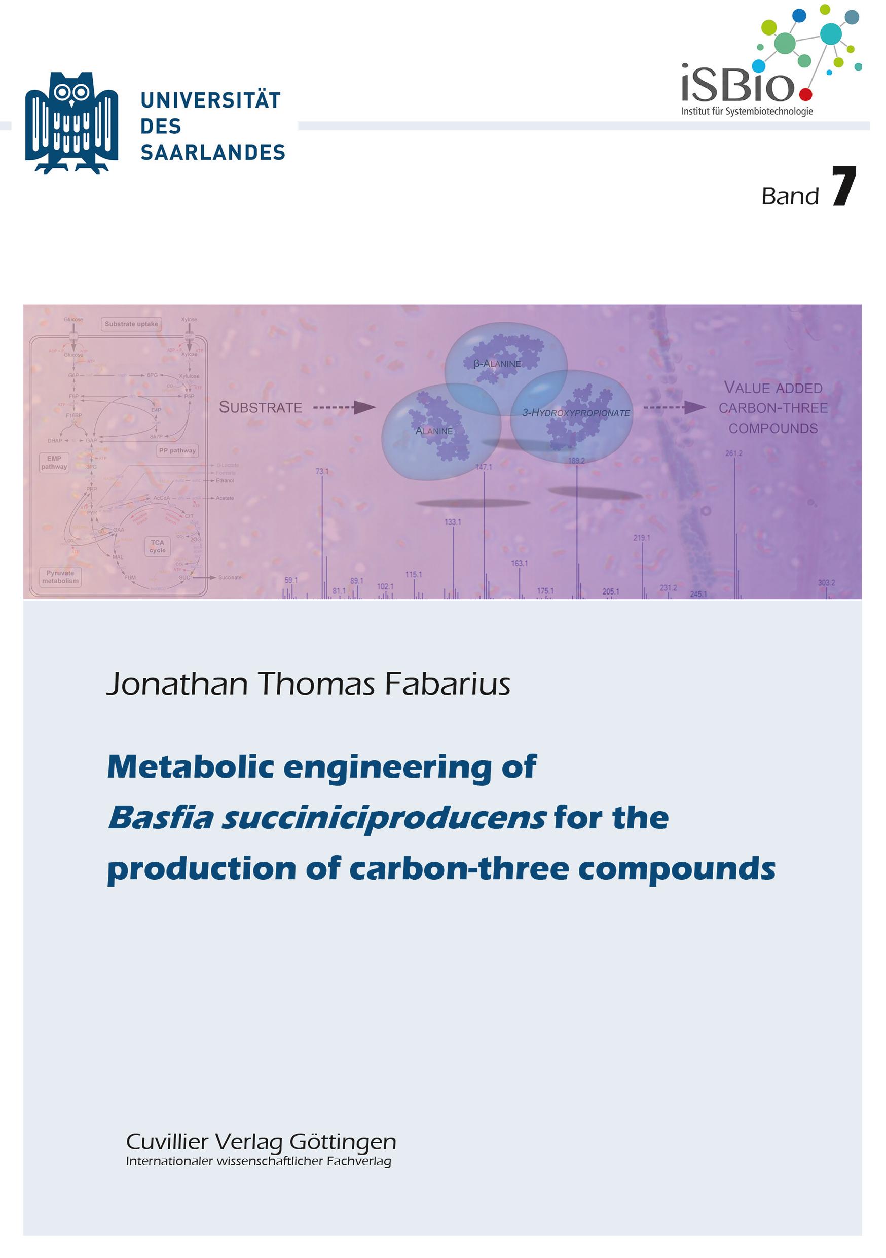 Metabolic engineering of Basfia succiniciproducens for the production of carbon-three compounds (Band 7)