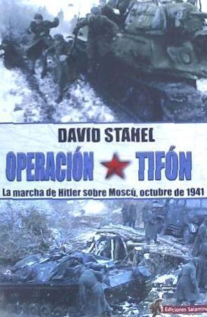 Operación Tifón : la marcha de Hitler sobre Moscú, octubre de 1941