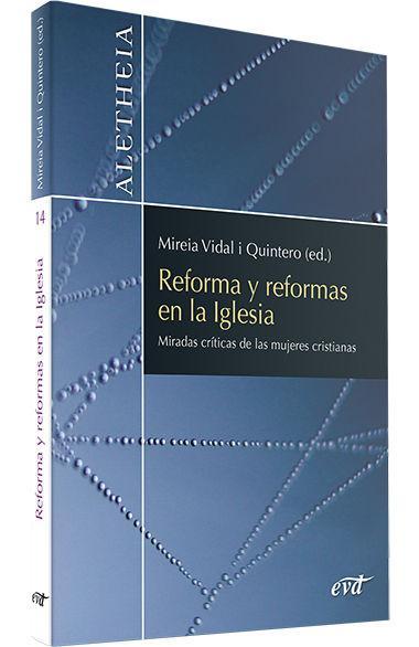 Reforma y reformas en la Iglesia : miradas críticas de las mujeres cristianas