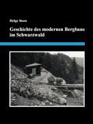 Geschichte des modernen Bergbaus im Schwarzwald