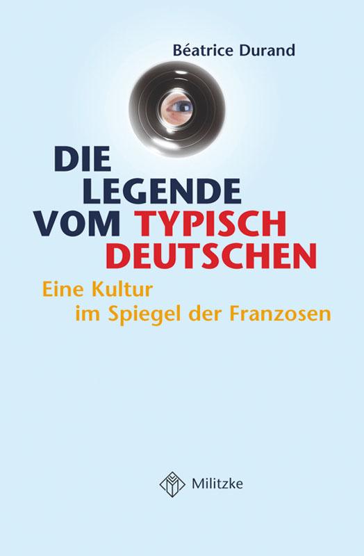 Die Legende vom typisch Deutschen