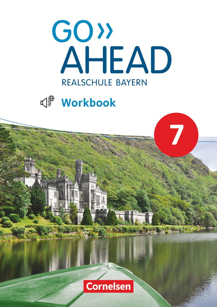 Go Ahead 7. Jahrgangsstufe - Ausgabe für Realschulen in Bayern - Workbook mit Audios online