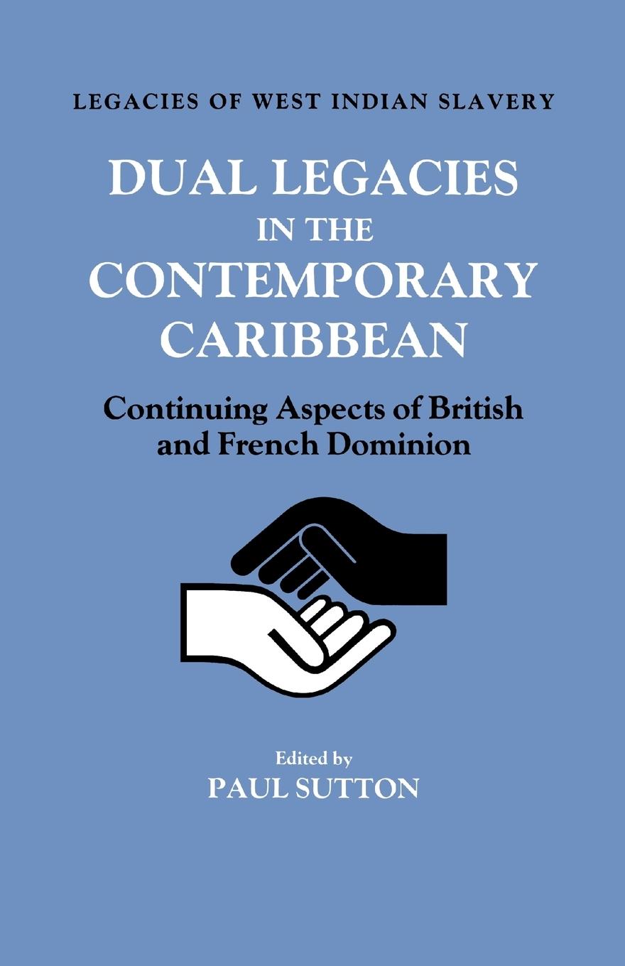 Dual Legacies in the Contemporary Caribbean