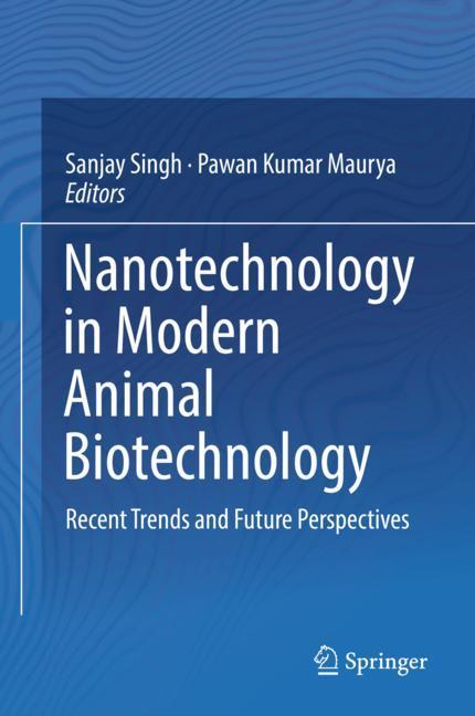 Nanotechnology in Modern Animal Biotechnology