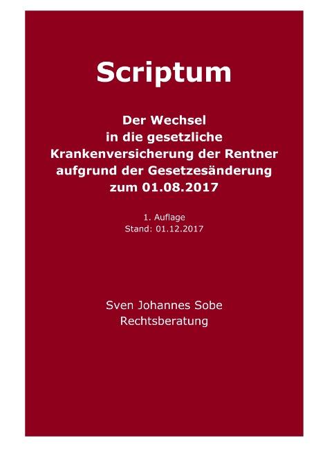 Der Wechsel in die gesetzliche Krankenversicherung der Rentner aufgrund der Gesetzesänderung zum 01.08.2017