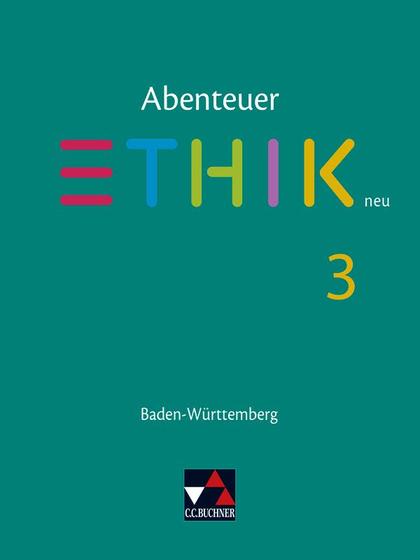 Abenteuer Ethik neu 3 Lehrbuch Baden-Württemberg