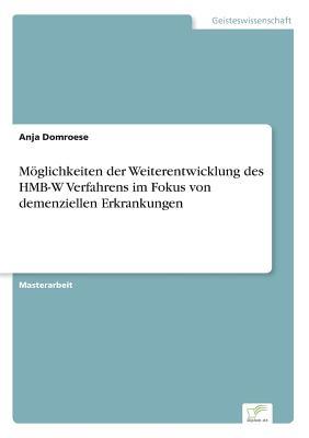 Möglichkeiten der Weiterentwicklung des HMB-W Verfahrens im Fokus von demenziellen Erkrankungen