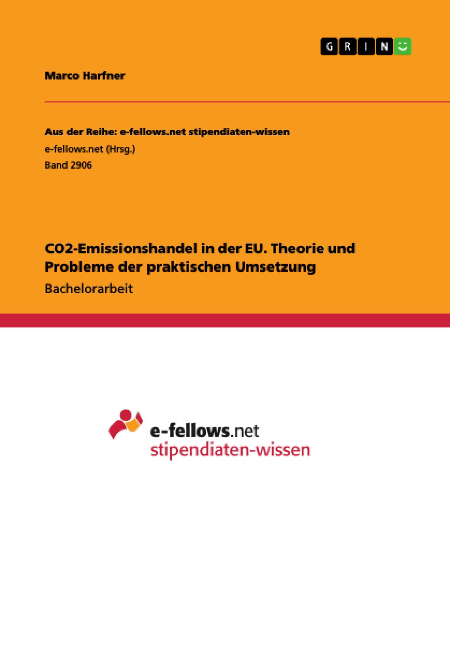 CO2-Emissionshandel in der EU. Theorie und Probleme der praktischen Umsetzung