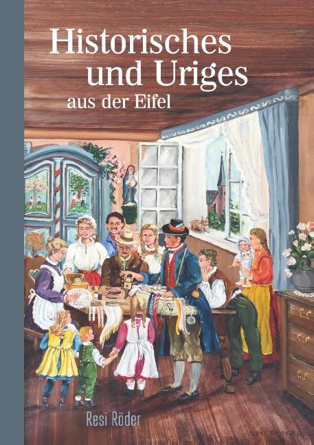 Historisches und Uriges aus der Eifel