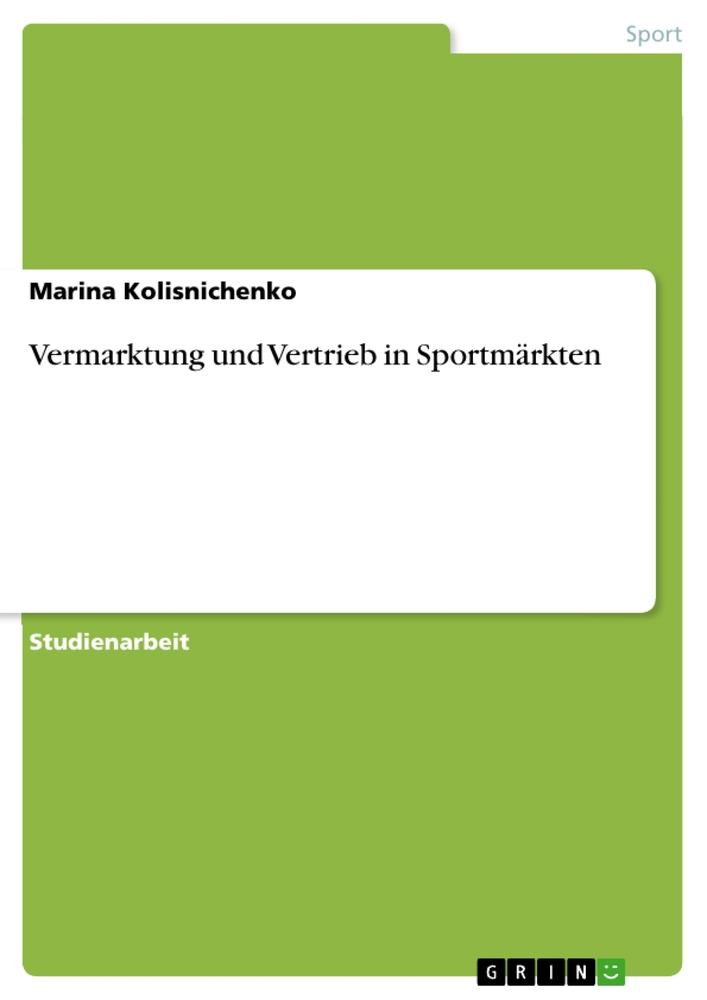 Vermarktung und Vertrieb in Sportmärkten