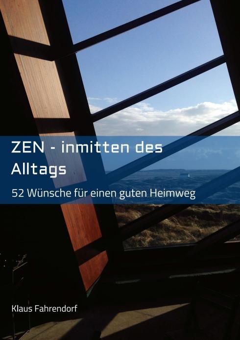 ZEN - Inmitten des Alltags