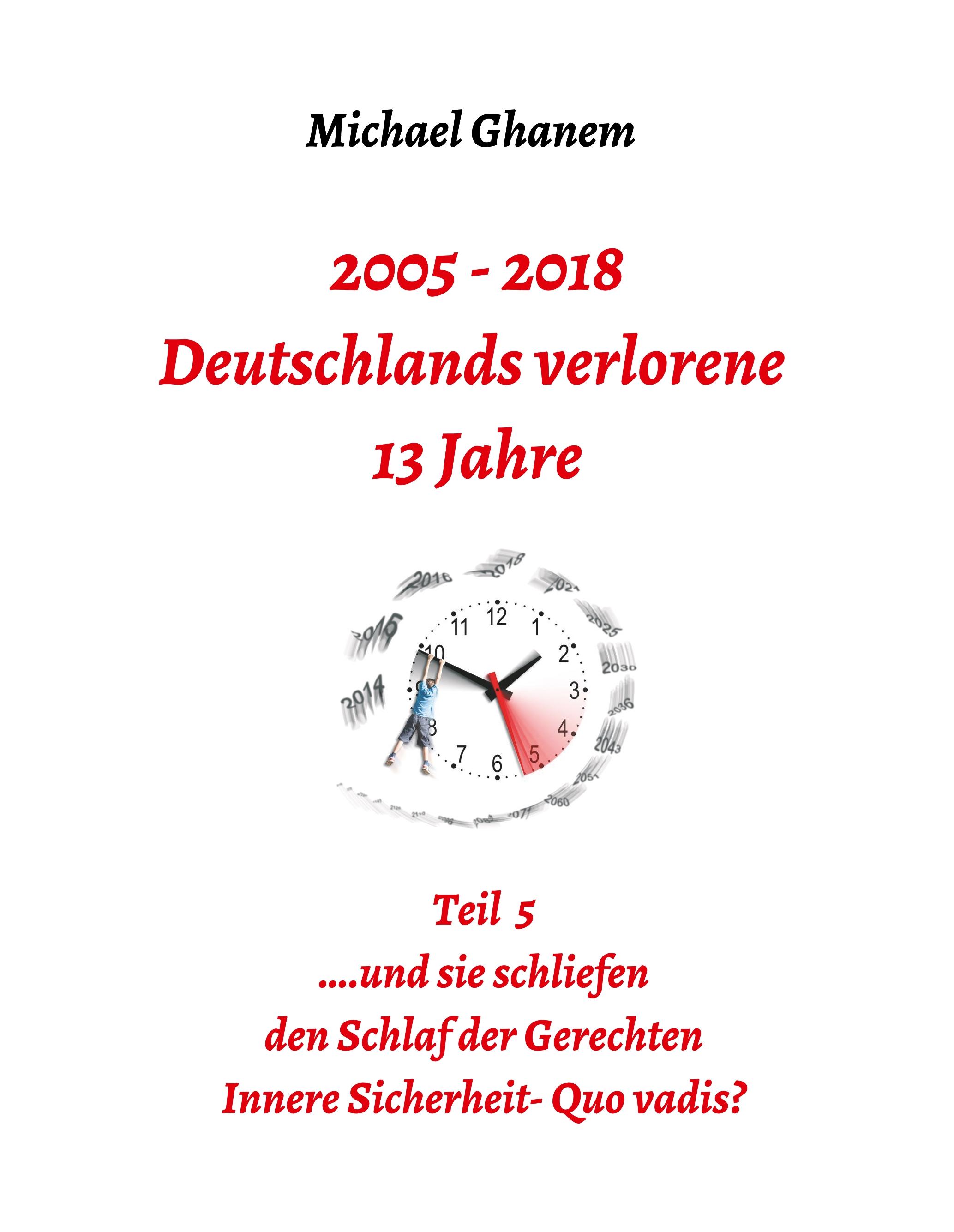 2005 - 2018: Deutschlands verlorene 13 Jahre