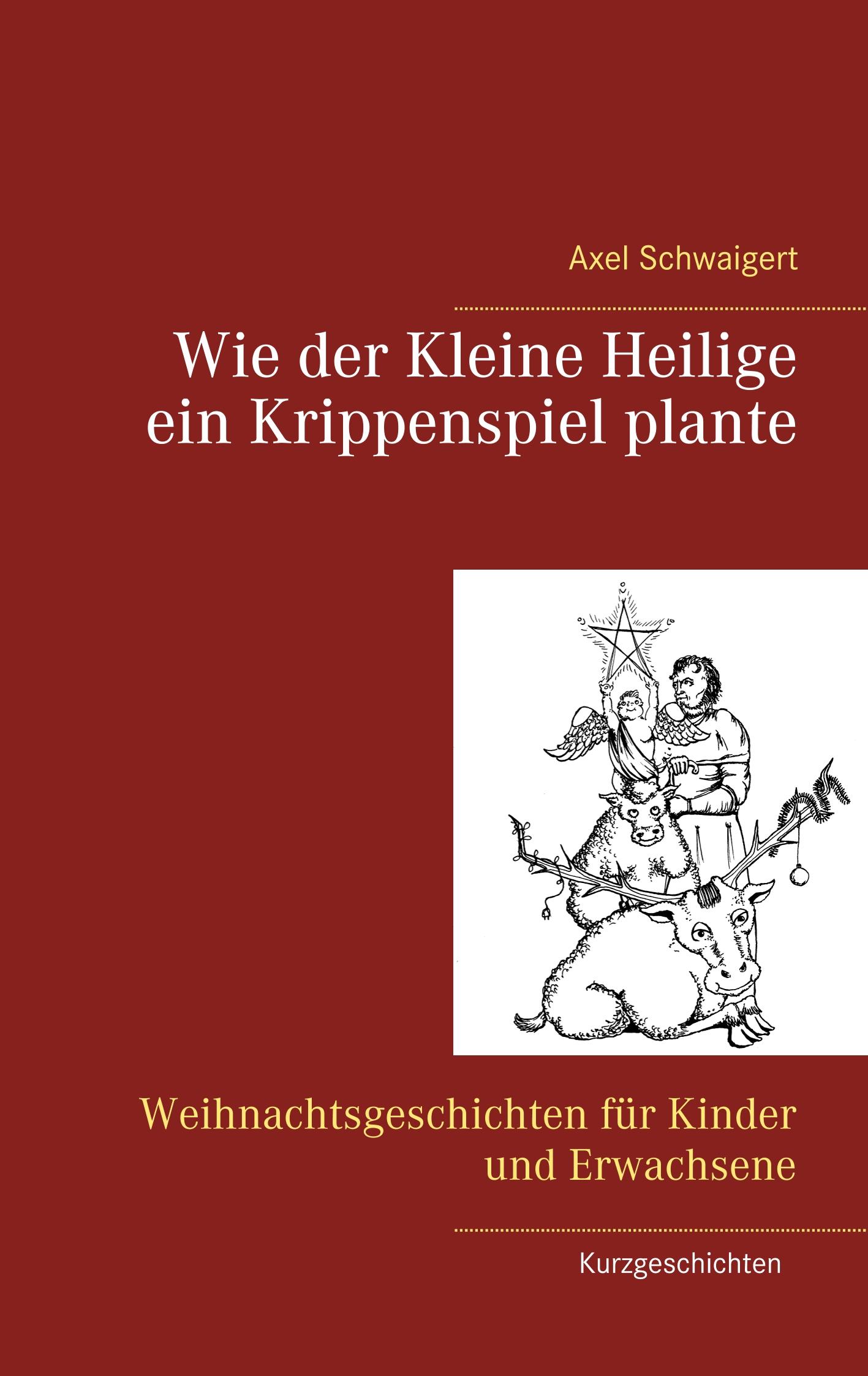 Wie der Kleine Heilige ein Krippenspiel plante