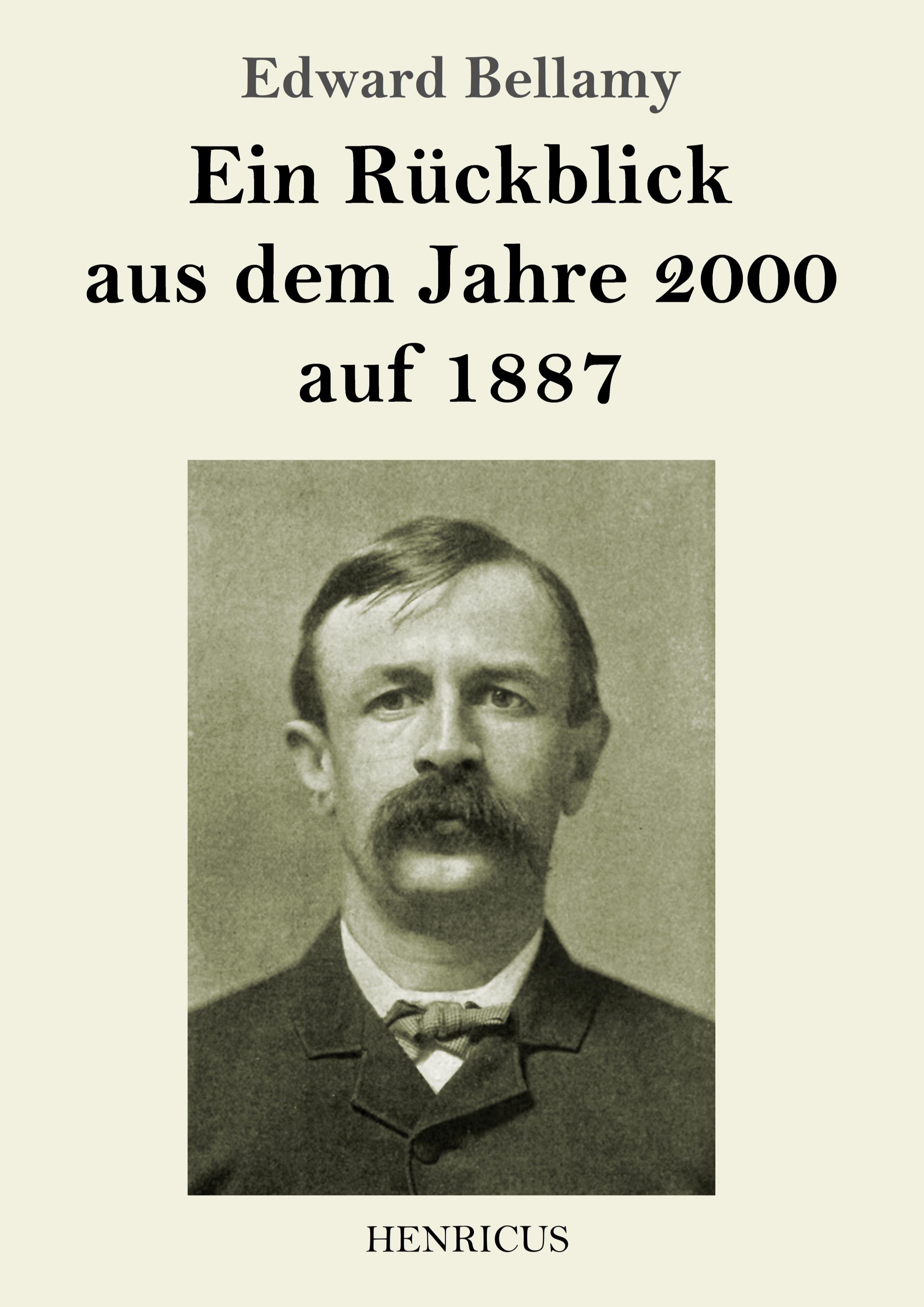 Ein Rückblick aus dem Jahre 2000 auf 1887