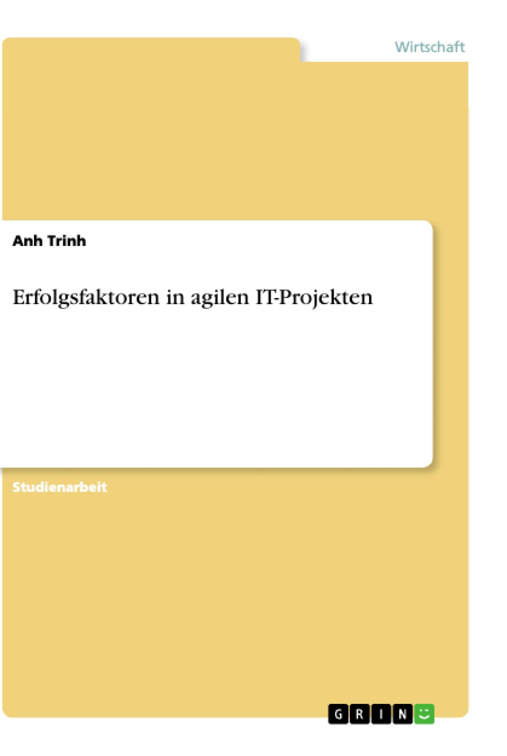 Erfolgsfaktoren in agilen IT-Projekten