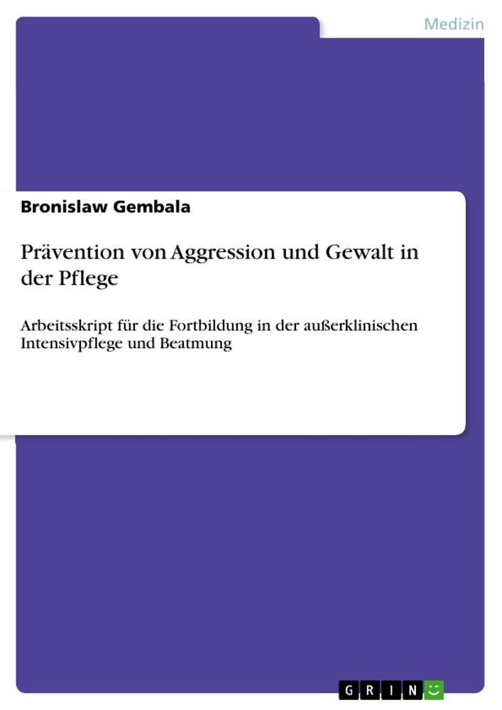 Prävention von Aggression und Gewalt in der Pflege