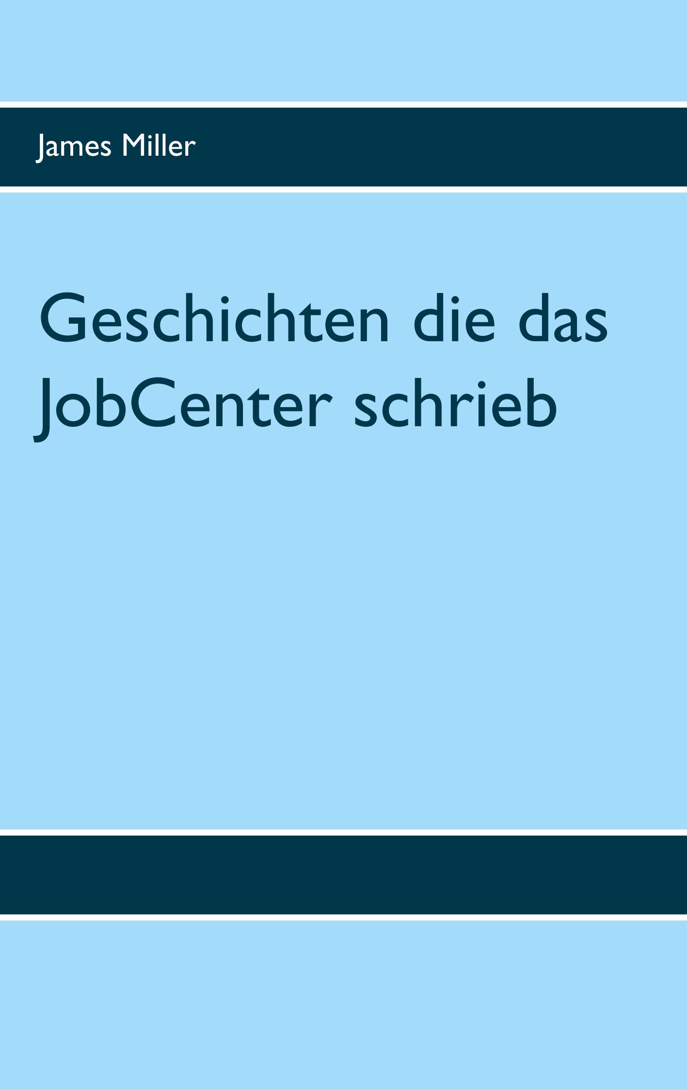 Geschichten die das JobCenter schrieb