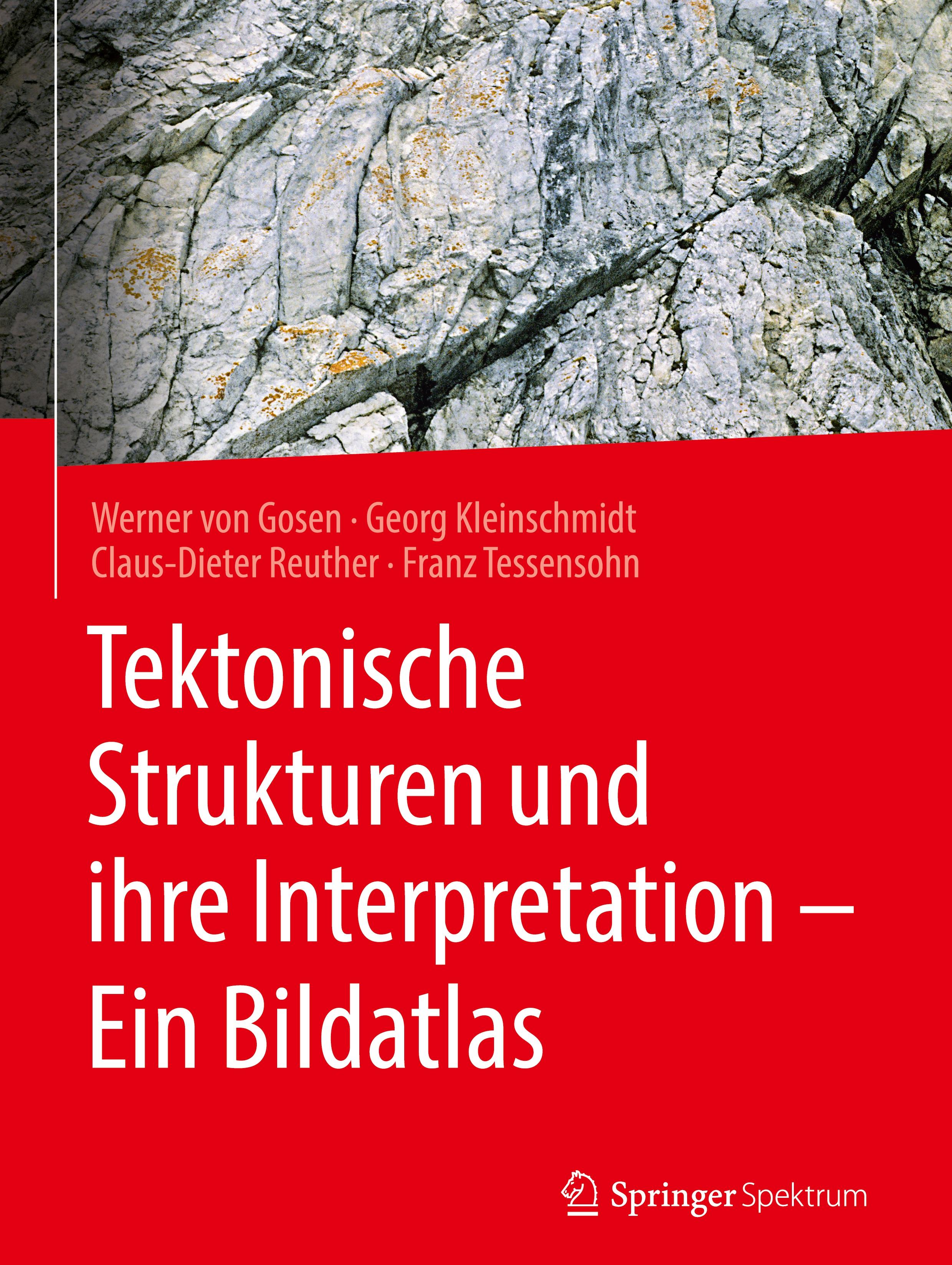 Tektonische Strukturen und ihre Interpretation - Ein Bildatlas