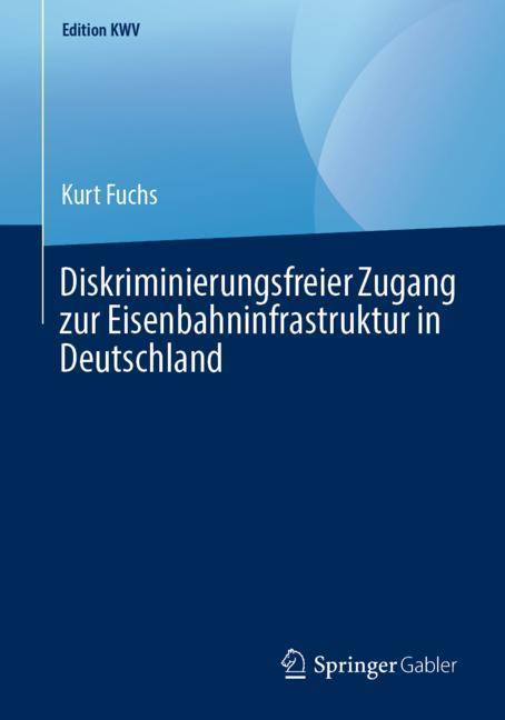 Diskriminierungsfreier Zugang zur Eisenbahninfrastruktur in Deutschland