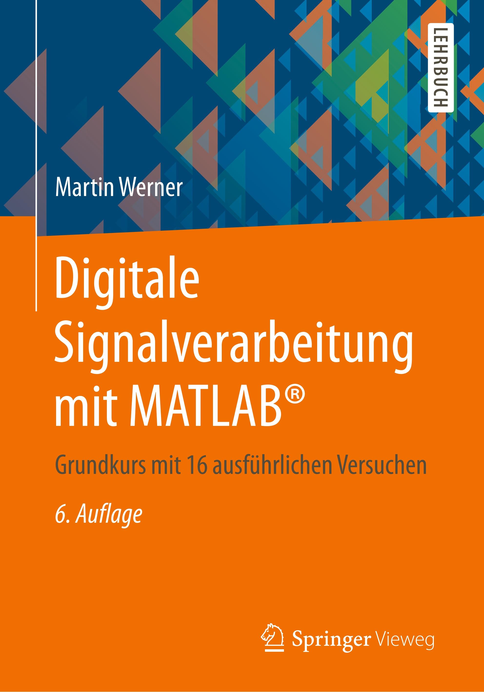 Digitale Signalverarbeitung mit MATLAB®