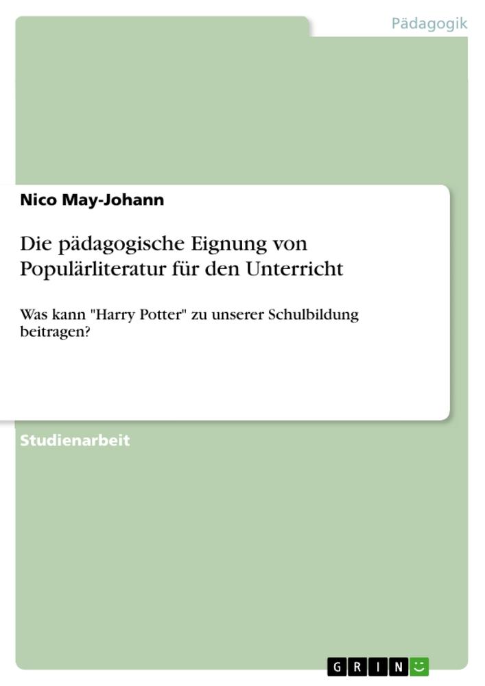 Die pädagogische Eignung von Populärliteratur für den Unterricht