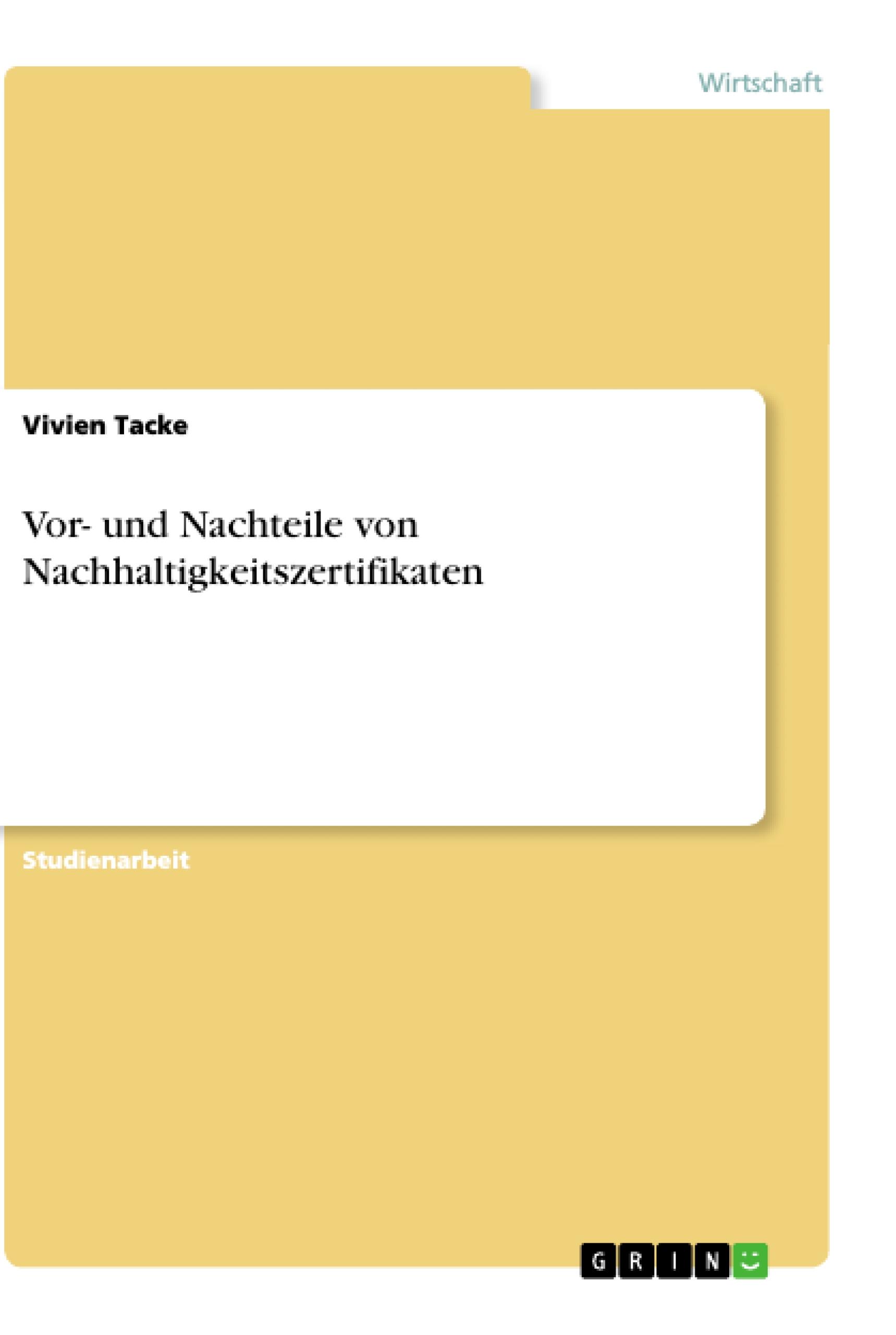 Vor- und Nachteile von Nachhaltigkeitszertifikaten