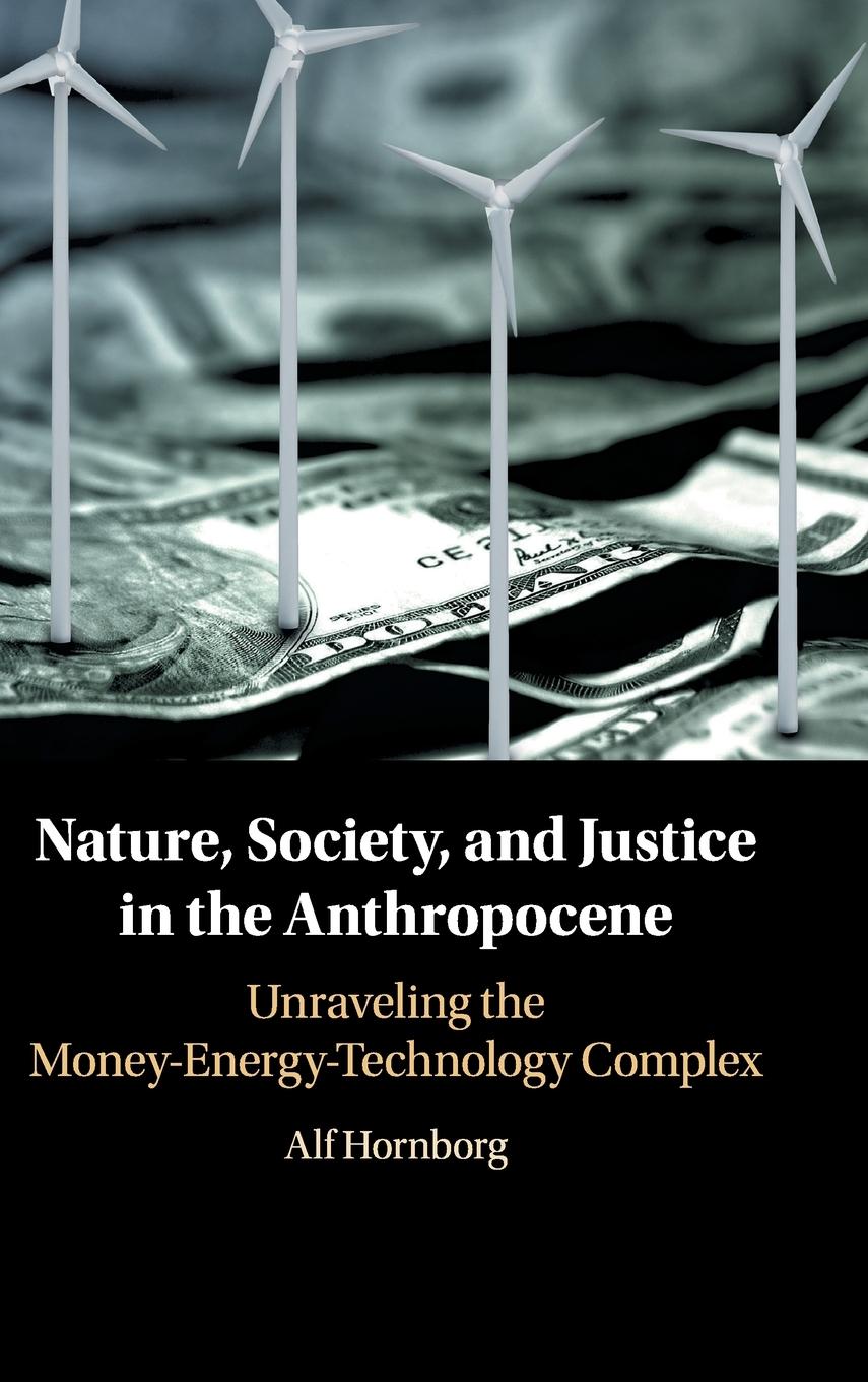 Nature, Society, and Justice in the Anthropocene