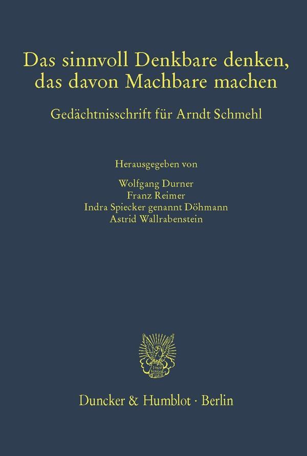 Das sinnvoll Denkbare denken, das davon Machbare machen