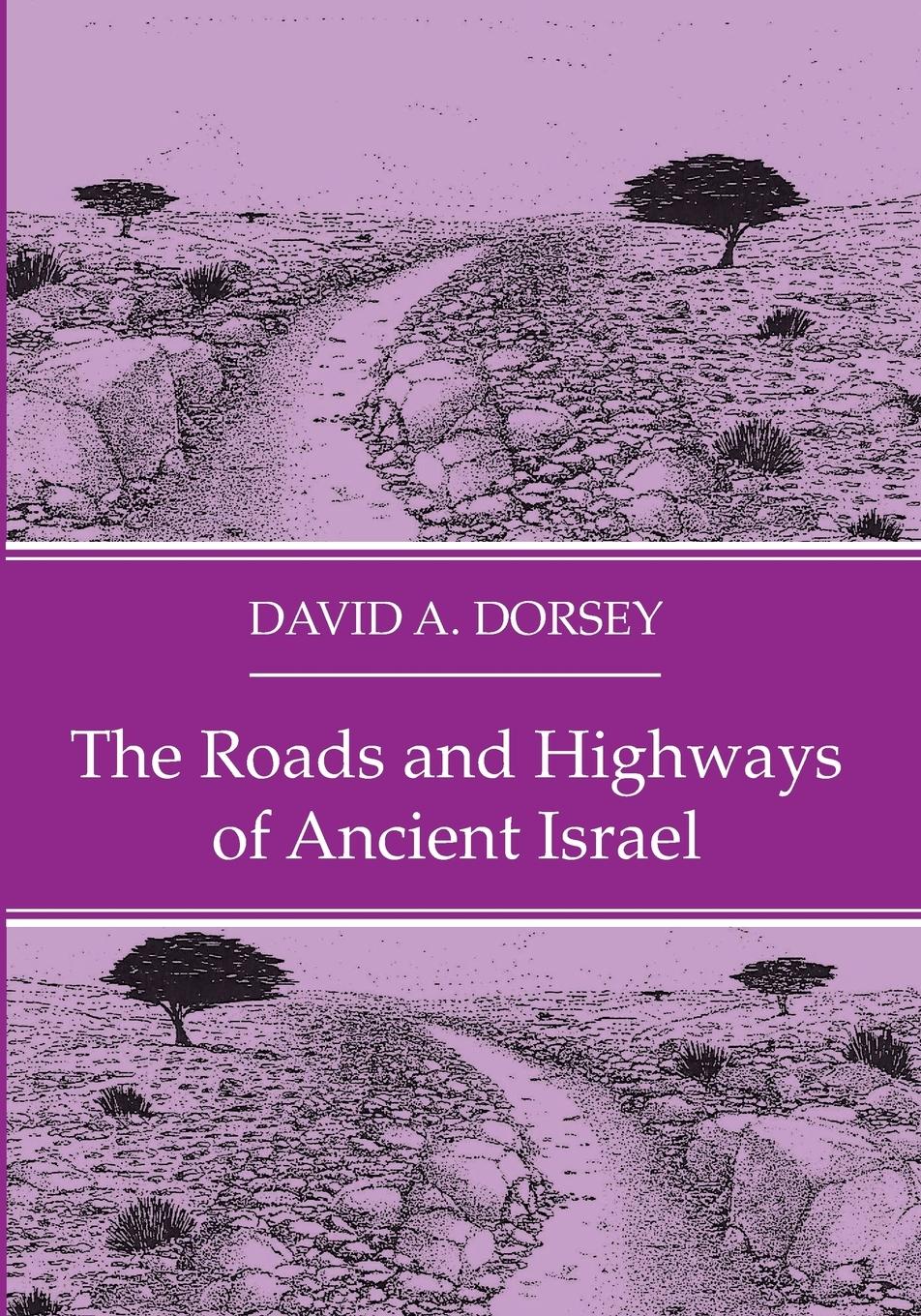 The Roads and Highways of Ancient Israel