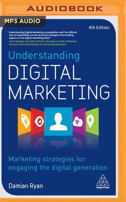 Understanding Digital Marketing: Marketing Strategies for Engaging the Digital Generation