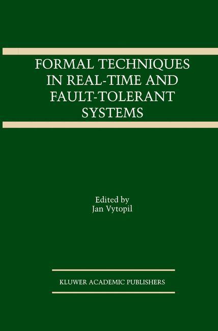 Formal Techniques in Real-Time and Fault-Tolerant Systems