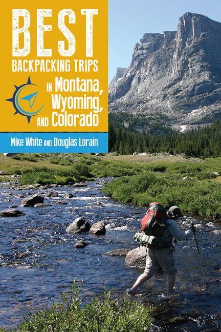 Best Backpacking Trips in Montana, Wyoming, and Colorado