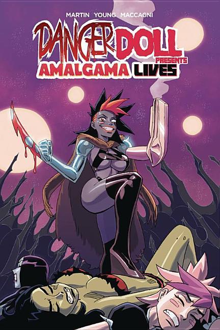 Danger Doll Squad Presents: Amalgama Lives! Volume 1