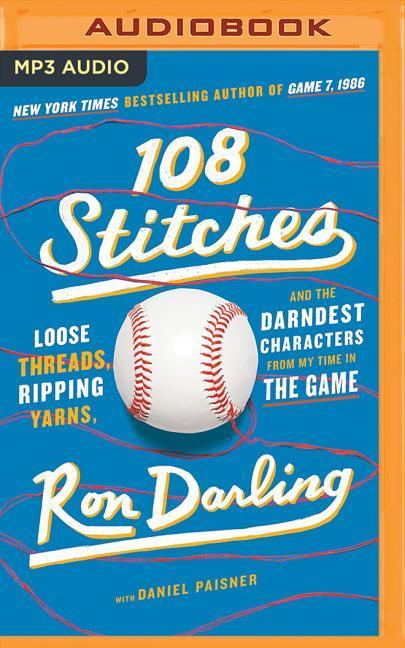 108 Stitches: Loose Threads, Ripping Yarns, and the Darndest Characters from My Time in the Game