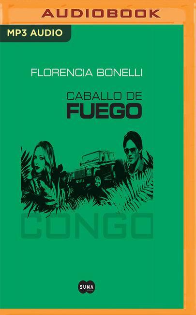 Caballo de Fuego (Narración En Castellano): Congo