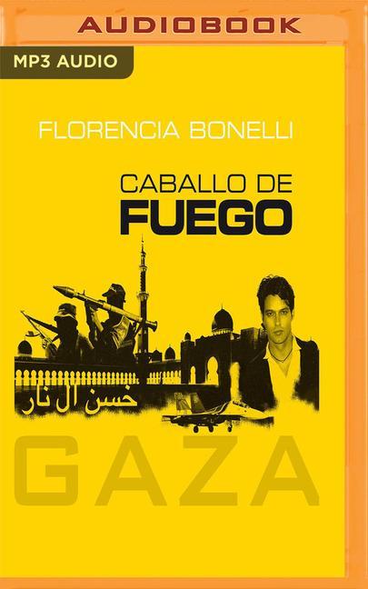 Caballo de Fuego (Narración En Castellano): Gaza