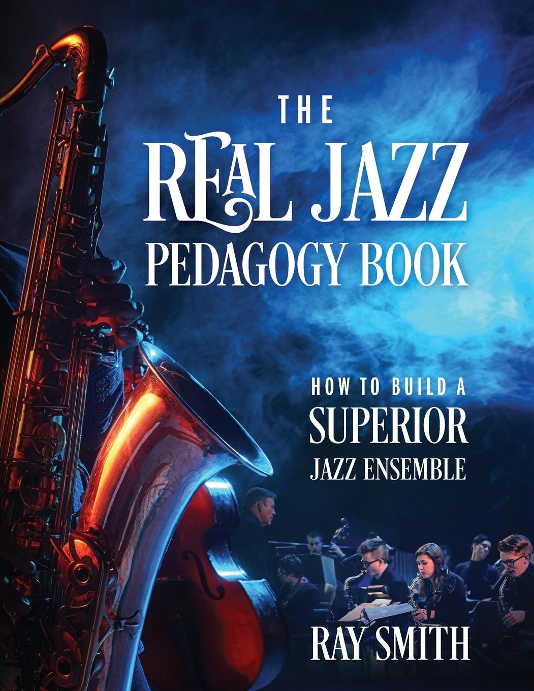 The Real Jazz Pedagogy Book